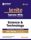 Ignite Topicwise MCQs - Science & Technology for UPSC & State PCS Prelims | 750+ MCQs with Explanations | UPSC Assessment + Past Learning Round | 50+ Direct Hits in Prelims