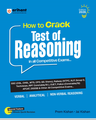 How to Crack Test of Reasoning in all Competitive Exams | Verbal, Analytical & Non-Verbal Reasoning  | Last-Minute Revision Included | Highly Useful for SSC, Railway, Police, CUET, Defence & All Competitive Exams