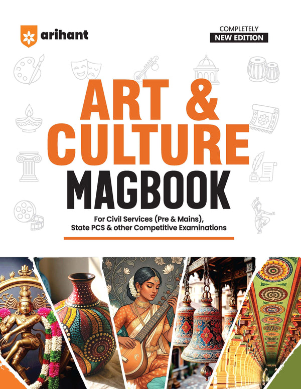 Art & Culture Magbook | Completely Revised 4th Edition| For UPSC IAS Civil Services Prelims & Mains, State PCS & Other Competitive Examinations | English Medium