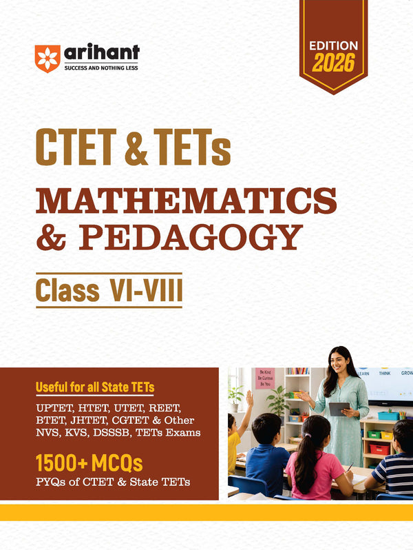 CTET & TETs Mathematics & Pedagogy for Class 6-8 | 1500+ MCQs with PYQs of CTET & State TETs | Useful for UPTET, HTET, REET, DSSSB, KVS & Other TET Exams