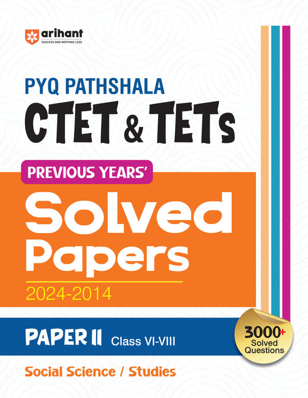 Combo of CTET PYQ PATHSHALA Class I-V & VI-VIII (Paper 1 & 2 ) Exam 2025 | Solved Papers 2024-2014 & Social Science/Stuides (Solved Papers 2024-2014) | English Medium