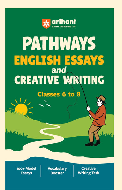 Pathways English Essays & Creative Writing for Classes 6–8 | 100+ Model Essays, Vocabulary Booster & Creative Writing Tasks | Improve School Writing, Grammar & Expression Skills