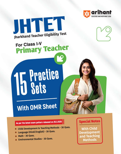 JHTET 2026 (Jharkhand Teacher Eligibility Test) | Class 1-5Primary Teacher –15 Practice Sets with OMR Sheet | Based on Latest Exam Pattern (28 March 2026)