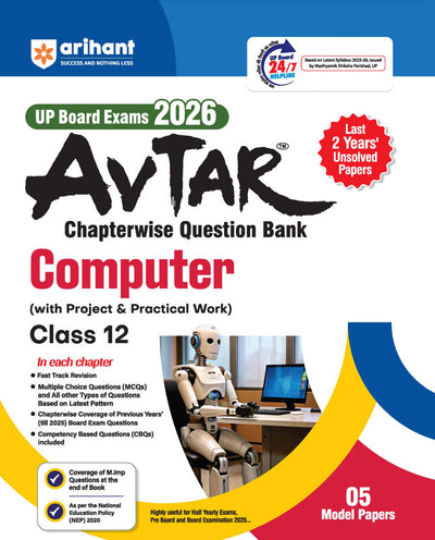 UP Board Avtar Computer Class 12 Exam 2026 | Chapterwise Question Bank With Project & Practical Work | Last 2 Years' Unsolved Papers, MCQs, CBQs | Based on NEP 2020