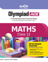 Olympiad ACE Maths Class 12 | A Comprehensive Practice Book | ACE Your Olympiad Preparation
