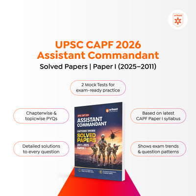 UPSC CAPF Assistant Commandant (AC) 2026 | Chapterwise Topicwise Solved Papers (2011–2025) Paper 1 & 2 | 2 Mock Papers, Sectionwise PYQs with Detailed Explanations | English Medium